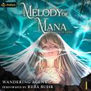 Melody of Mana: A Progression Fantasy: Melody of Mana, Book 1 Audiobook