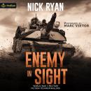 Enemy in Sight: Nick Ryan's World War 3 Military Fiction Technothrillers, Book standalone Audiobook