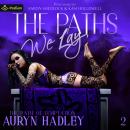 The Paths We Lay: The Path of Temptation, Book 2 Audiobook