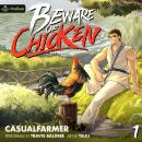 Cover of Beware of Chicken: A Xianxia Cultivation Novel: Beware of Chicken, Book 1