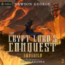 The Crypt Lord's Conquest: Godguild, Book 2 Audiobook