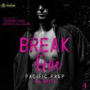 Break Free: Pacific Prep, Book 4 Audiobook