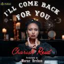 I'll Come Back for You Audiobook