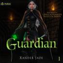 Guardian: Guardian, Book 1 Audiobook