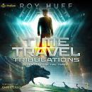 Time Travel Tribulations: Seven Rules of Time Travel, Book 3 Audiobook