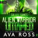 Alien Warrior Untamed: Galaxy Games, Book 2 Audiobook