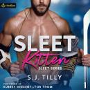 Sleet Kitten: Sleet Series, Book 1 Audiobook