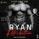 Ryan Retribution: New York Ruthless, Book 3 Audiobook