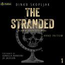 The Stranded: A Zombie Apocalypse Novel: Anno Initium, Book 1 Audiobook
