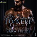 Mine to Keep: Kept as His, Book 1 Audiobook