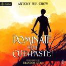 Dominate with Cut + Paste: Cut + Paste, Book 1 Audiobook