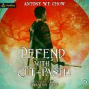 Defend with Cut + Paste: Cut + Paste, Book 2 Audiobook