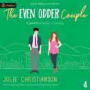The Even Odder Couple: Apple Valley Love Stories, Book 4 Audiobook