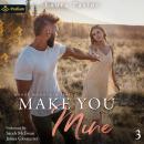 Make You Mine: Honey Mountain Series, Book 3 Audiobook