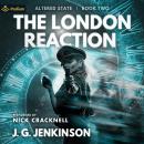 The London Reaction: Altered State, Book 2 Audiobook