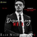 Discovering Mr. X: The Men, Book 2 Audiobook