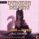 Dungeon Delving for Loot and Levels Vol. 2: Dungeon Delving for Loot and Levels, Book 2 Audiobook