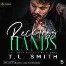 Reckless Hands: Chained Hearts Duet Series, Book 5 Audiobook