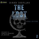 The Lost: A Zombie Apocalypse Novel: Anno Initium, Book 2 Audiobook