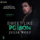 Sweet like Poison: Savage U, Book standalone Audiobook