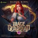 Mage Guardian 1: Mage Guardian, Book 1 Audiobook