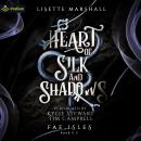 Heart of Silk and Shadows: Fae Isles, Book 0.5 Audiobook