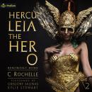 Herculeia the Hero: Monstrously Mythic, Book 2 Audiobook