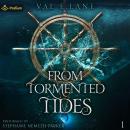From Tormented Tides: From Tormented Tides, Book 1 Audiobook