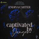 Captivated by Danger: The Danger Family, Book 2 Audiobook