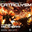 Cataclysm: Deadmen's War, Book 6 Audiobook