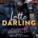 Latte Darling: Darling Series, Book 2 Audiobook