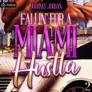 Fallin' for a Miami Hustla 2: Fallin' for a Miami Hustla, Book 2 Audiobook