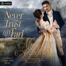 Never Trust an Earl: The Never Series, Book 3 Audiobook