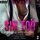 Sin Too: Sin Series, Book 2 Audiobook