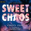 Sweet Chaos: Love and Chaos, Book 2 Audiobook