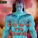 Down to One: Galaxy Games Hostile Planet Alien Romance Series, Book 1 Audiobook