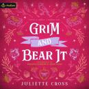 Grim and Bear It: Stay a Spell, Book 6 Audiobook
