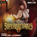 Protecting Supernaturals 1: House of the Talismancer: Protecting Supernaturals, Book 1 Audiobook
