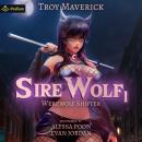 Sire Wolf: Werewolf Shifter, Book 1 Audiobook