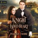 Knight of the Jaded Heart: The Eglinton Knight Series, Book 1 Audiobook