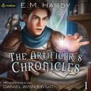 The Artificer's Chronicles: The Artificer's Chronicles, Book 1 Audiobook