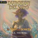 Dungeon Delving for Loot and Levels Vol. 3: Dungeon Delving for Loot and Levels, Book 3 Audiobook