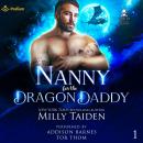 Nanny for the Dragon Daddy: Shifter Needs a Nanny, Book 1 Audiobook