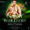 Nanny for the Tiger Daddy: Shifter Needs a Nanny, Book 3 Audiobook