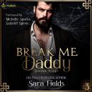 Break Me, Daddy: Boston Kings, Book 3 Audiobook