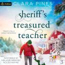 Sheriff's Treasured Teacher: Trinity Falls Sweet Romance, Book 3 Audiobook