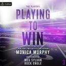 Playing to Win: The Players, Book 3 Audiobook
