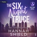 The Six Night Truce: West Oaks Heroes, Book 1 Audiobook