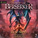 Path of the Berserker 2: A Daopocalypse Progression Fantasy: Path of the Berserker, Book 2 Audiobook