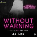 Without Warning: Playboys of New York, Book 5 Audiobook